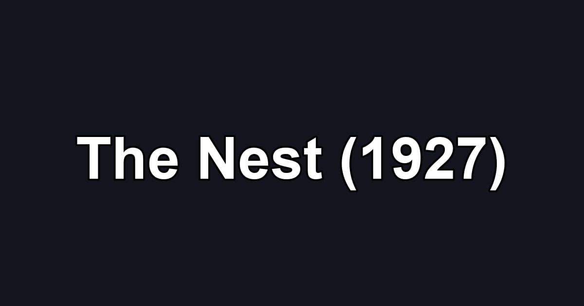 The Nest (1927)