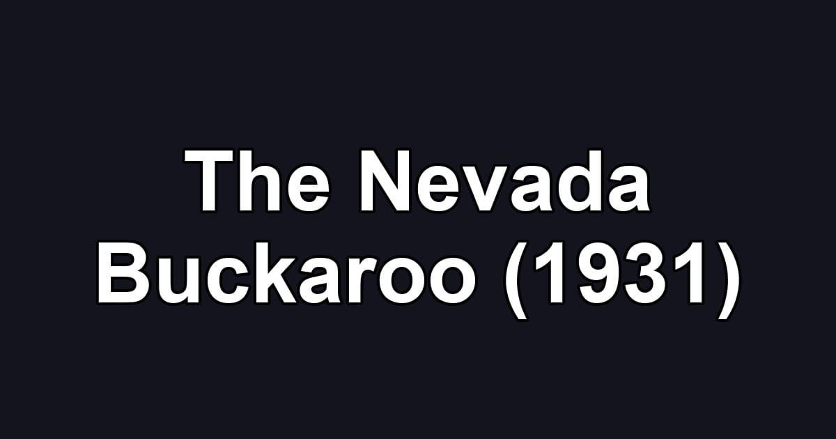 The Nevada Buckaroo (1931)