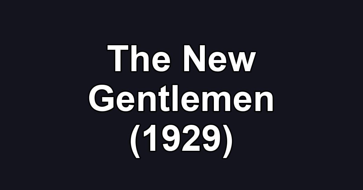 The New Gentlemen (1929)