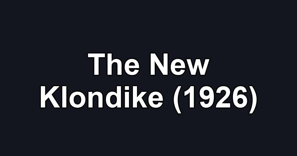 The New Klondike (1926)