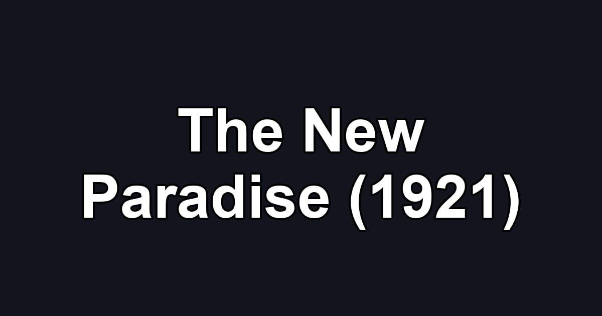 The New Paradise (1921)