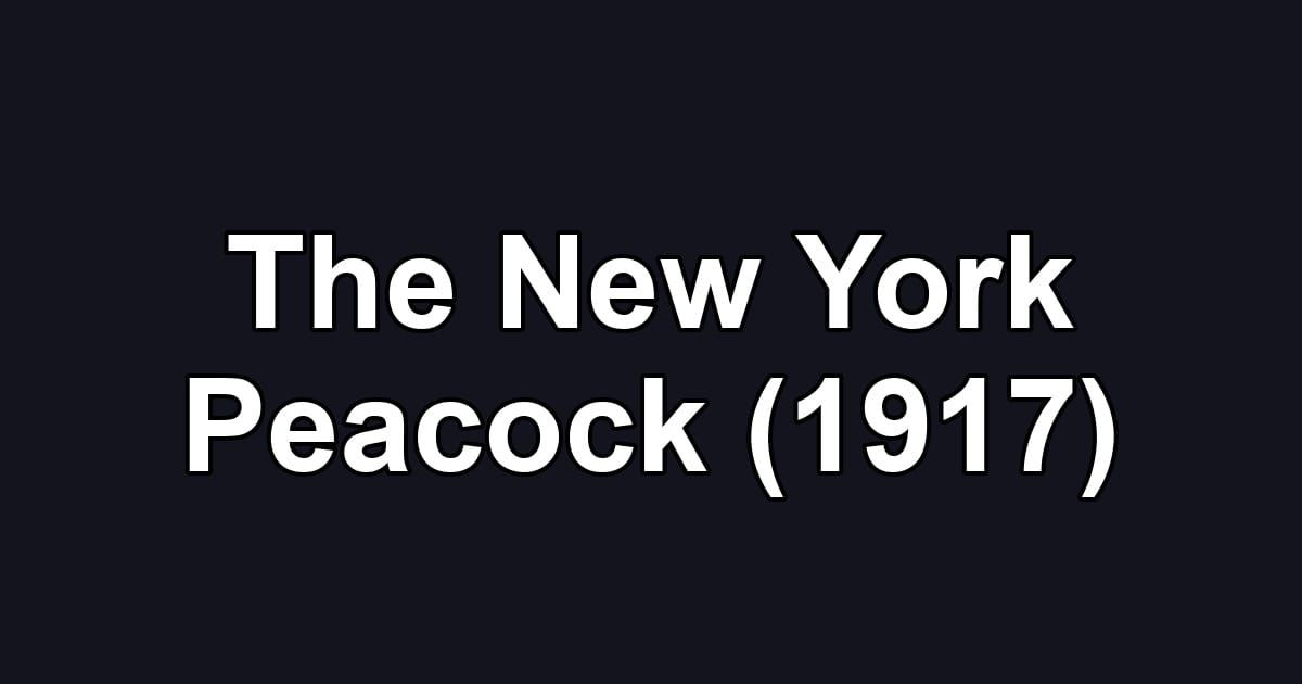 The New York Peacock (1917)