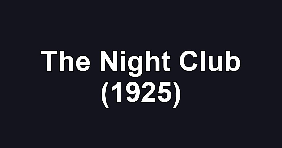 The Night Club (1925)