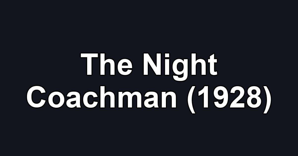 The Night Coachman (1928)