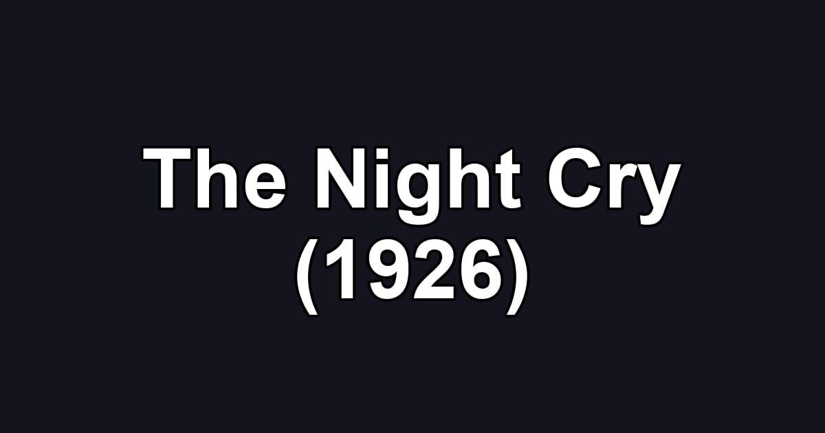 The Night Cry (1926)