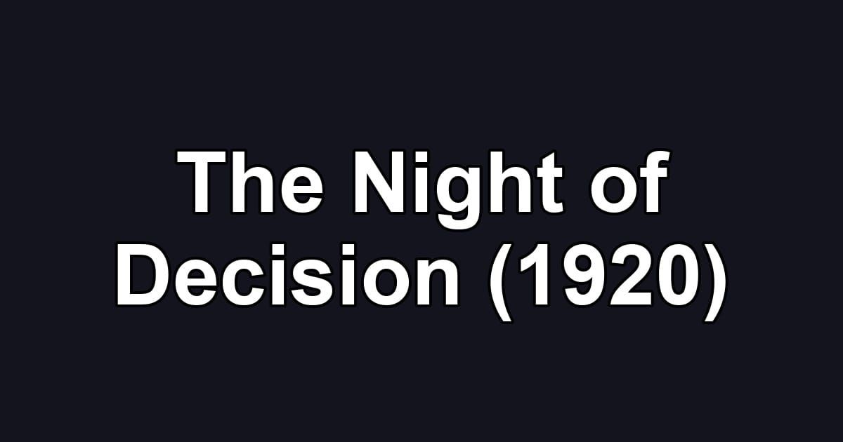 The Night of Decision (1920)