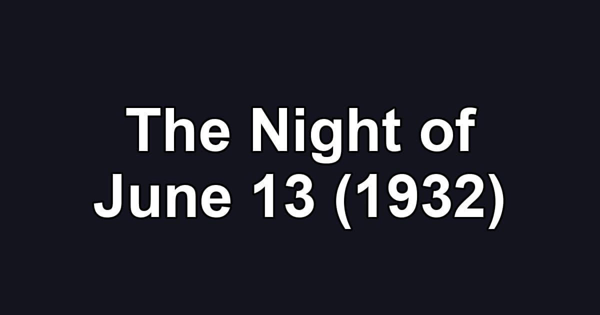 The Night of June 13 (1932)