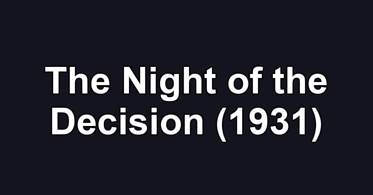 The Night of the Decision (1931)