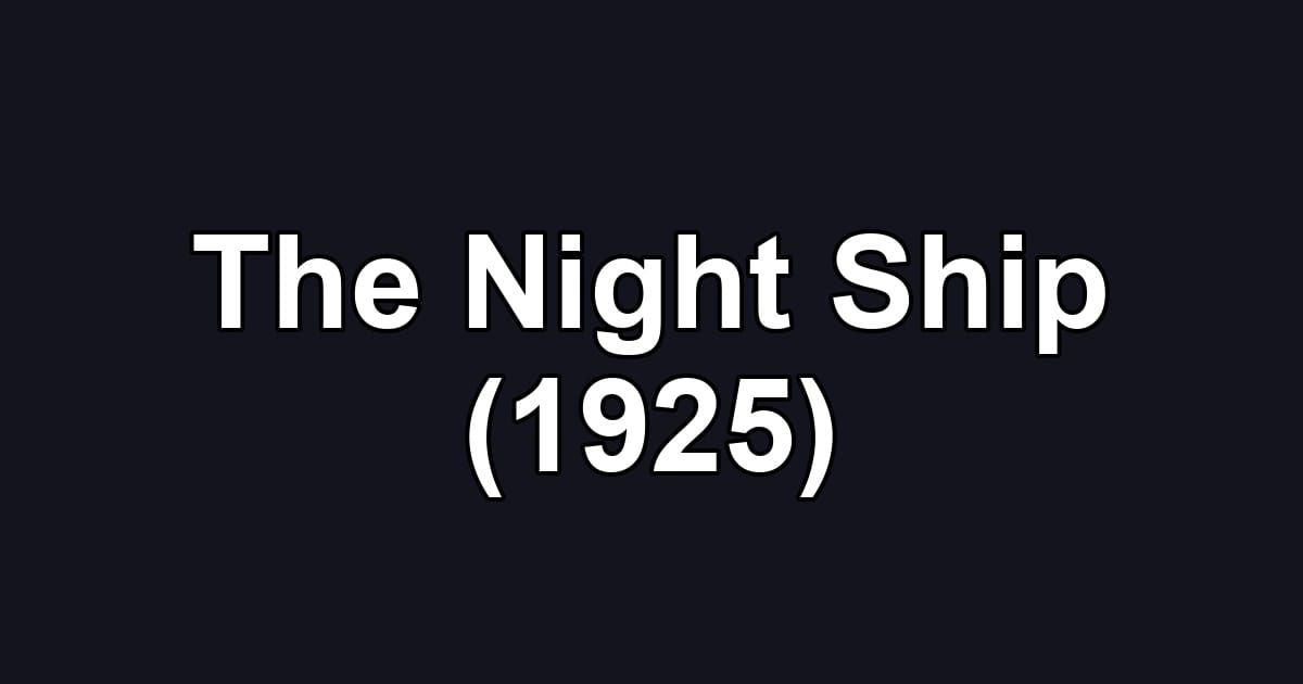 The Night Ship (1925)