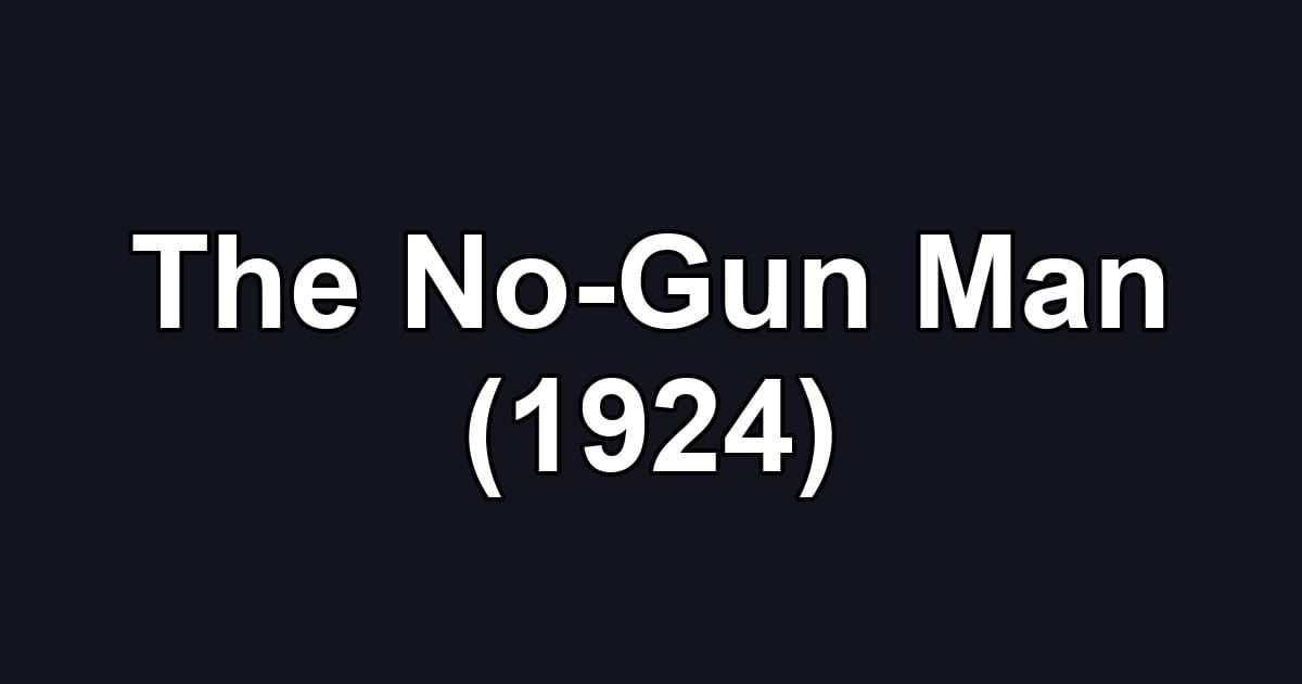 The No-Gun Man (1924)