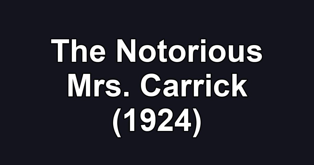 The Notorious Mrs. Carrick (1924)