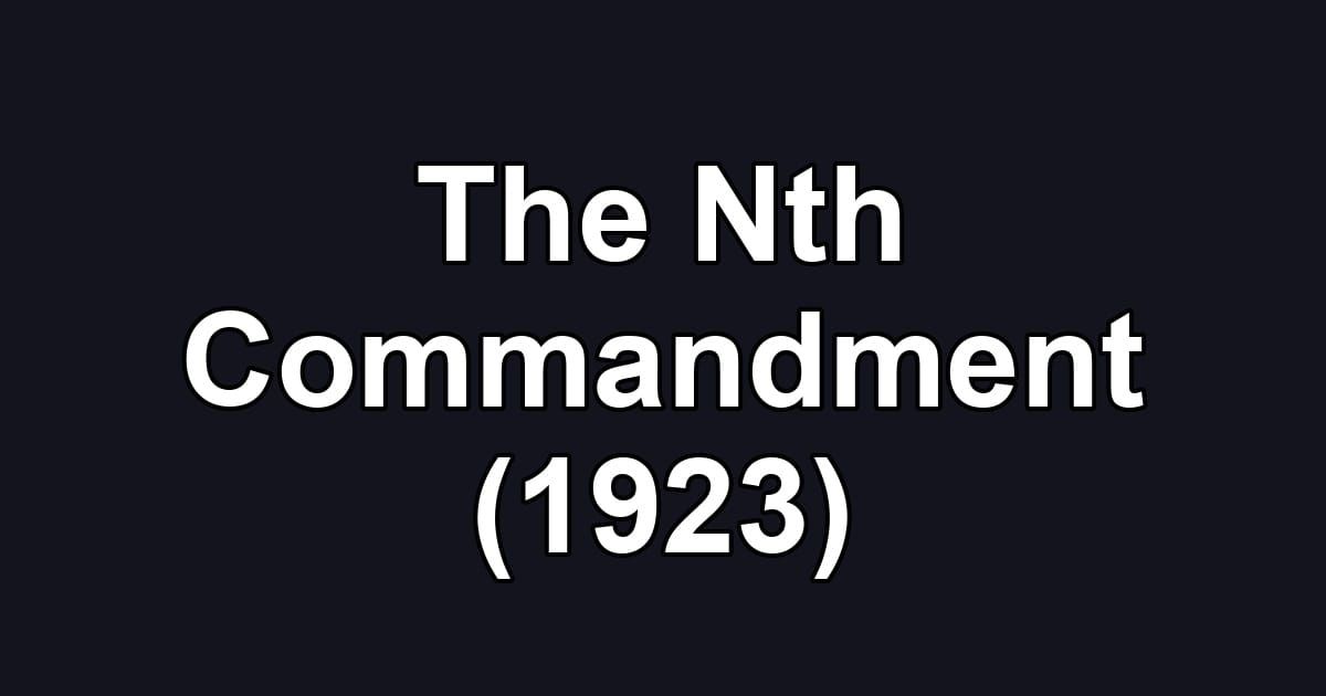 The Nth Commandment (1923)