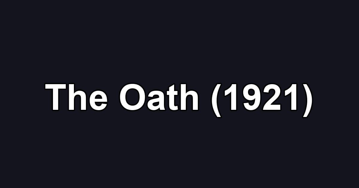 The Oath (1921)