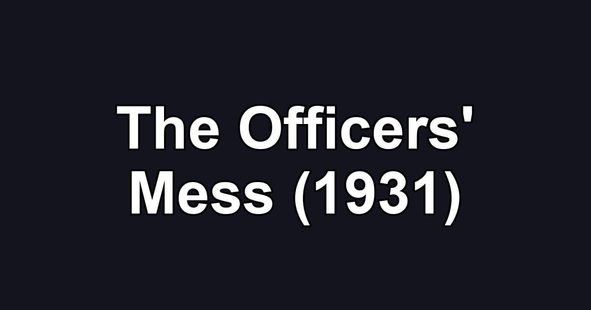 The Officers' Mess (1931)