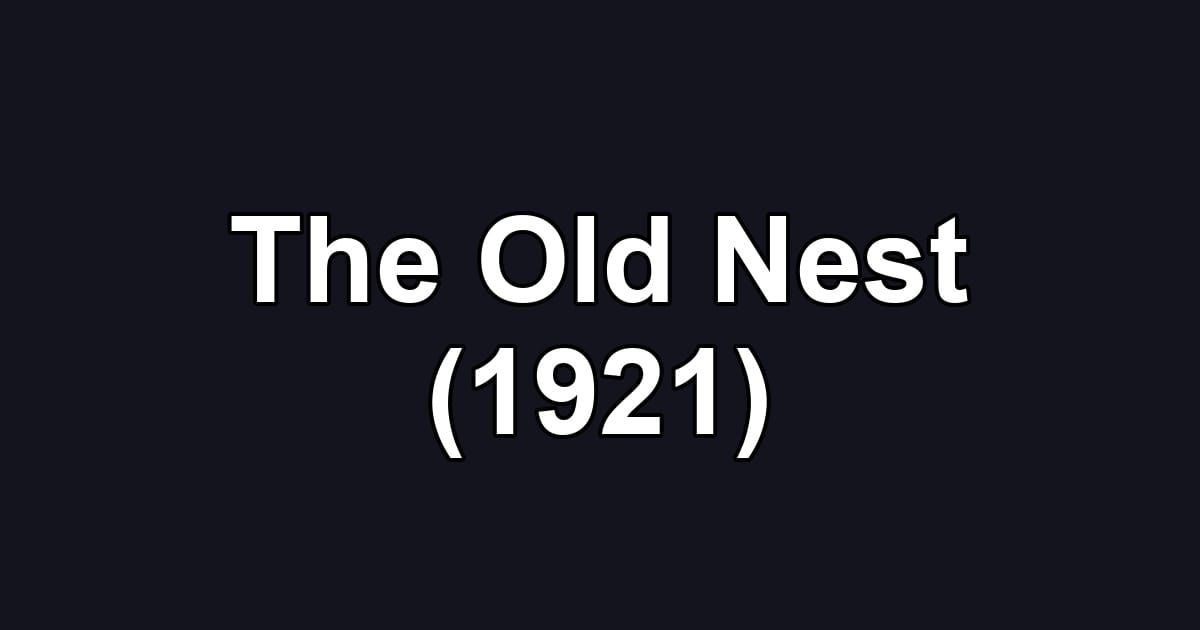 The Old Nest (1921)