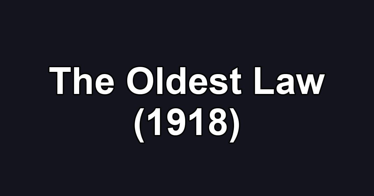 The Oldest Law (1918)