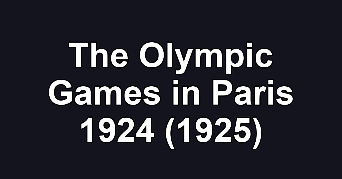 The Olympic Games in Paris 1924 (1925)