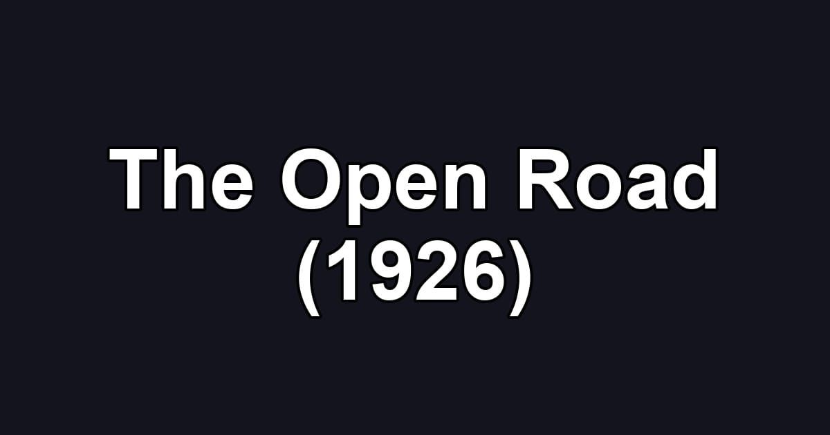 The Open Road (1926)