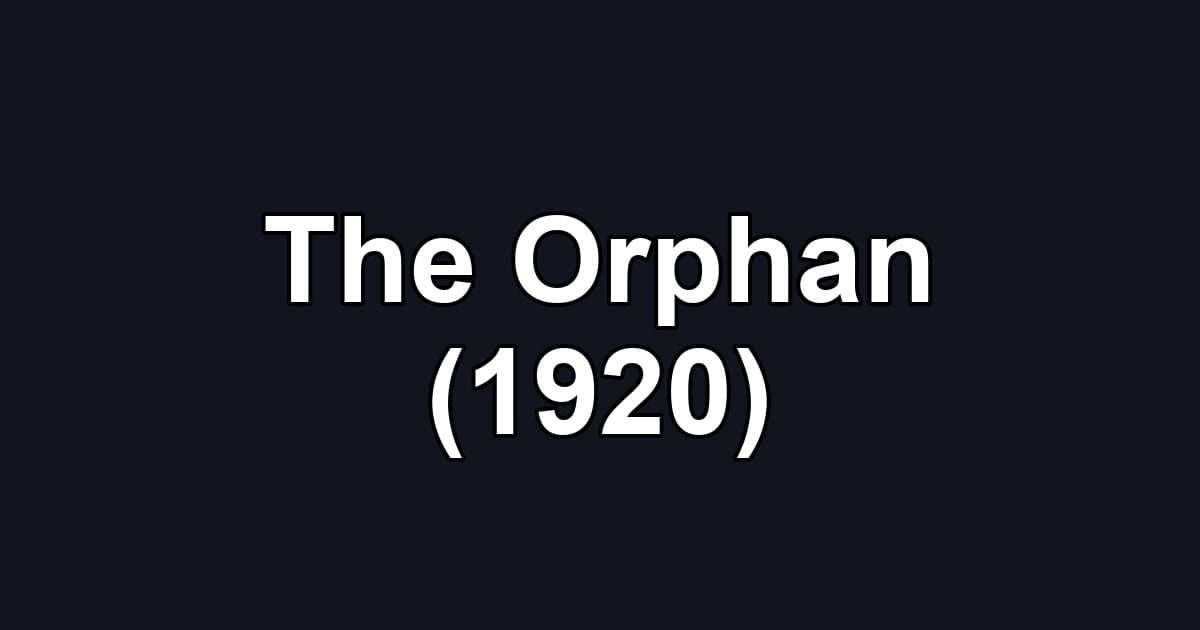 The Orphan (1920)
