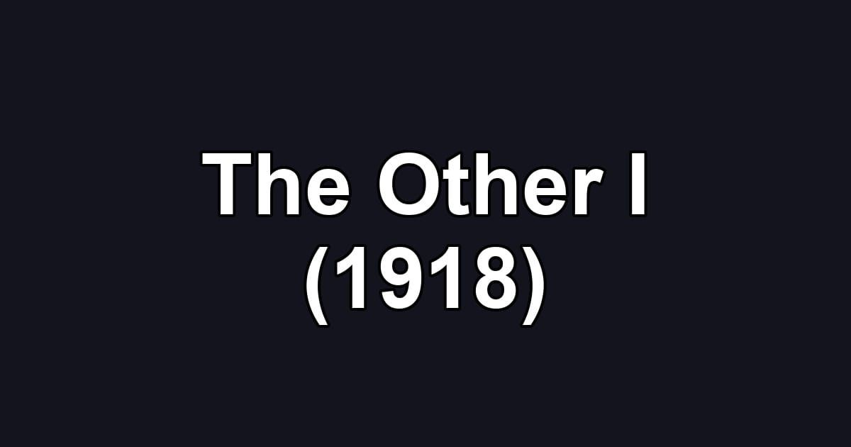 The Other I (1918)