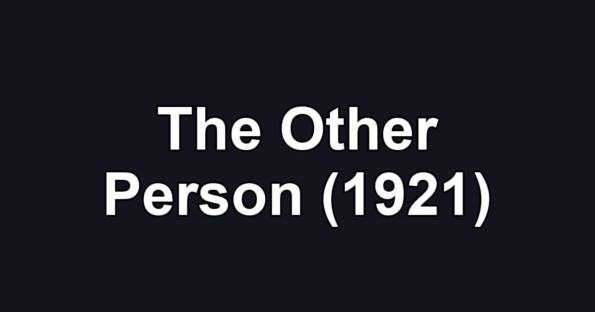 The Other Person (1921)
