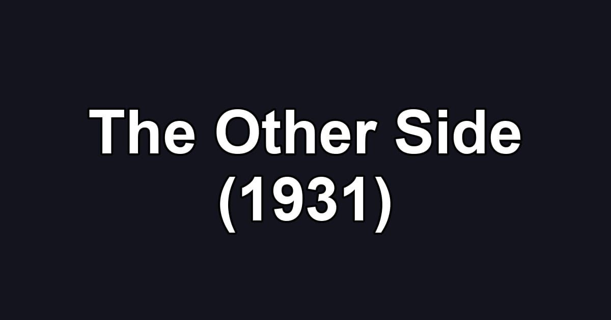 The Other Side (1931)