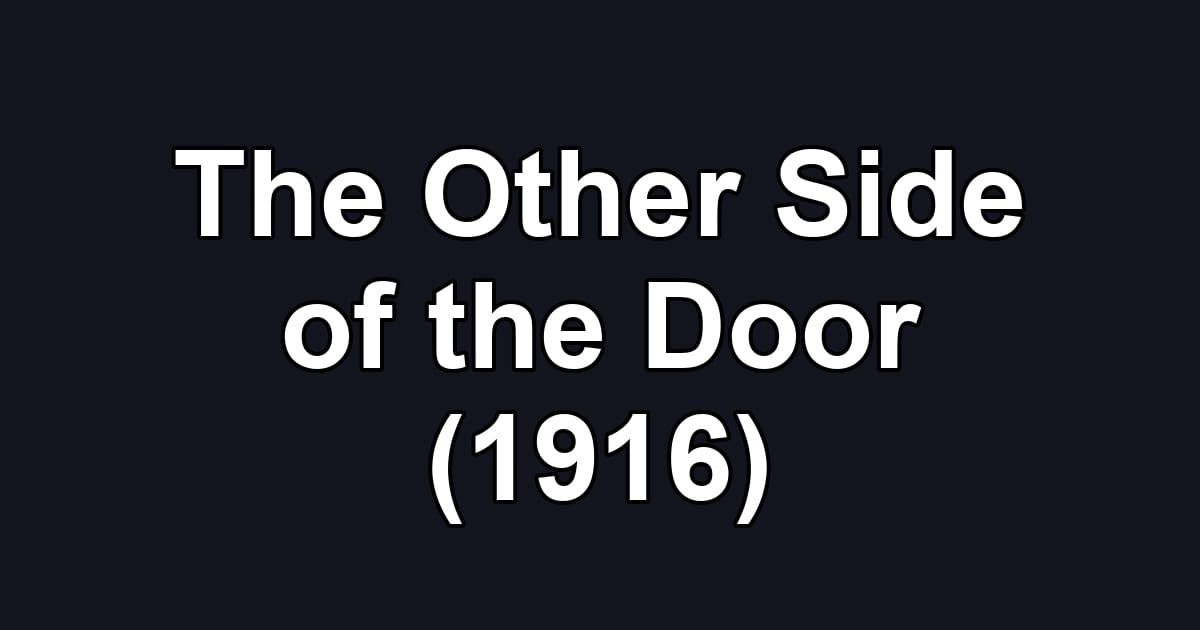 The Other Side of the Door (1916)