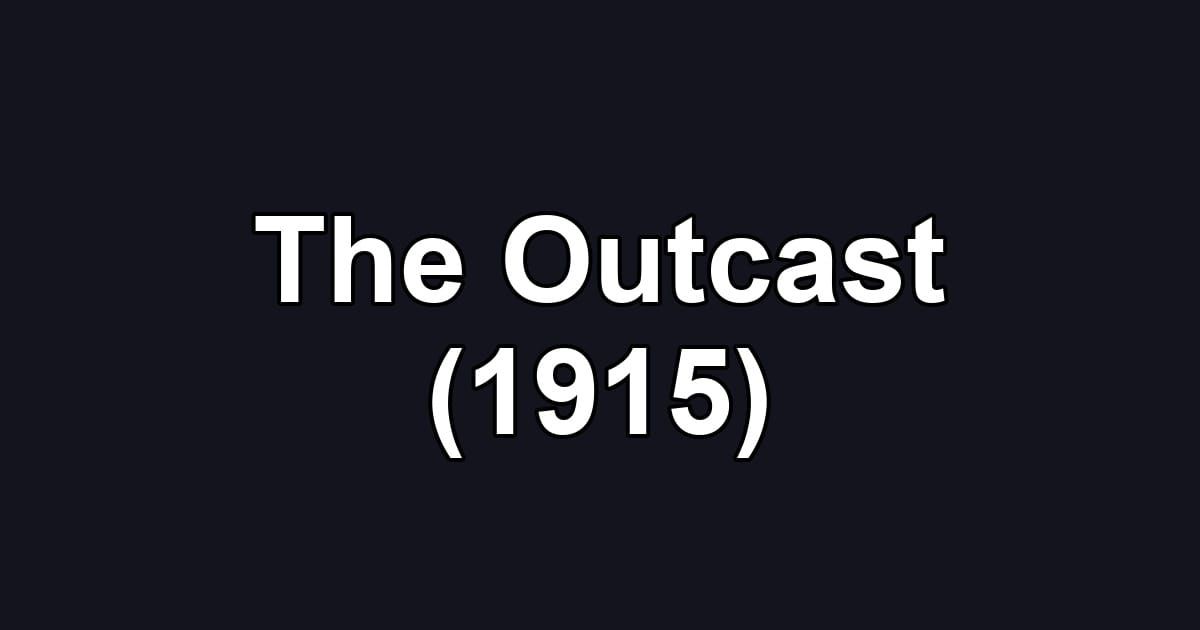 The Outcast (1915)