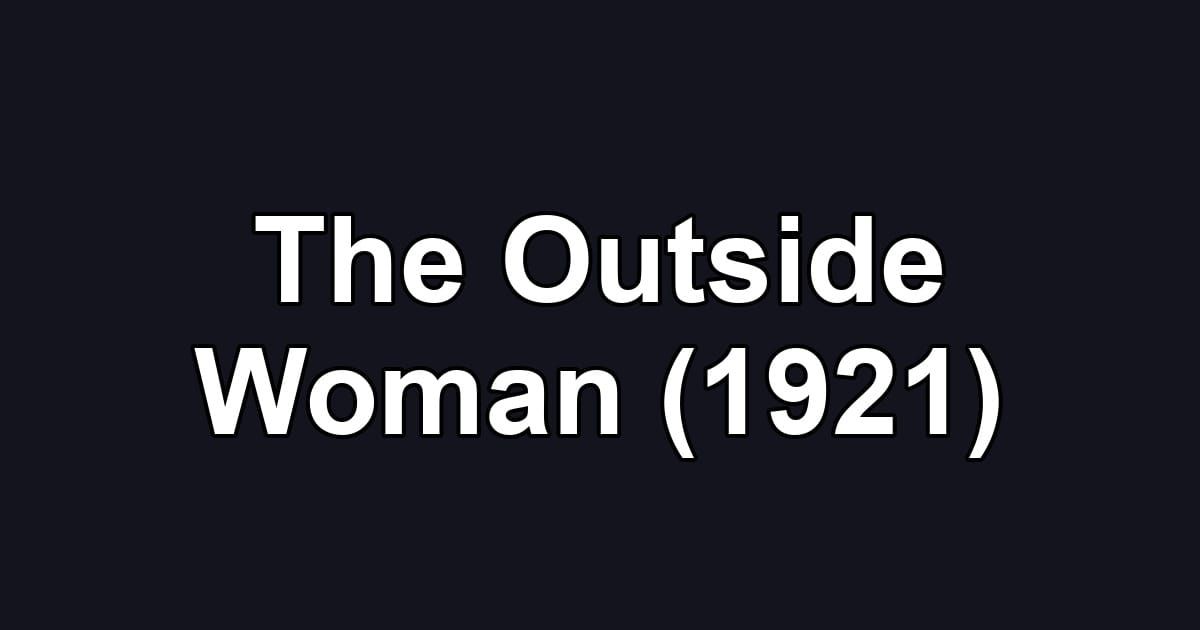 The Outside Woman (1921)