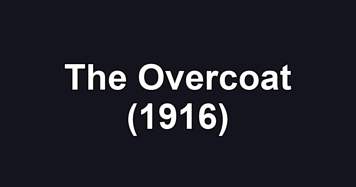 The Overcoat (1916)