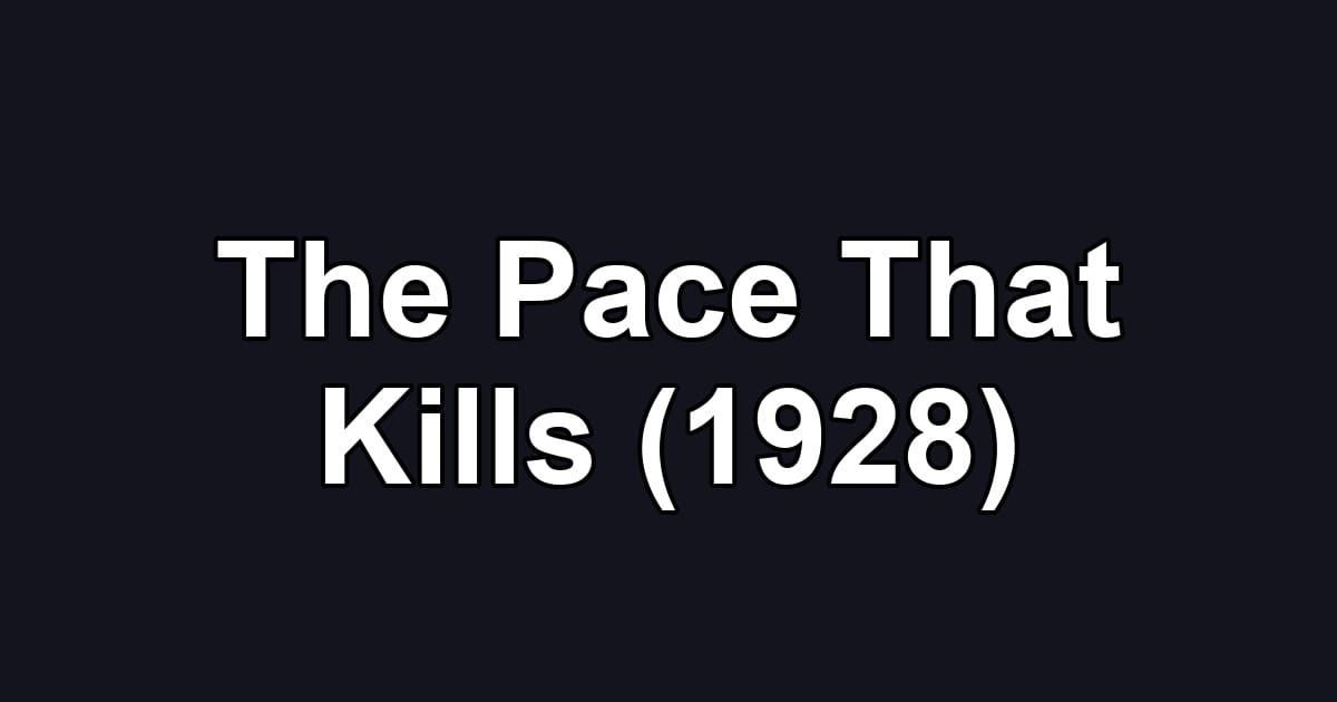The Pace That Kills (1928)