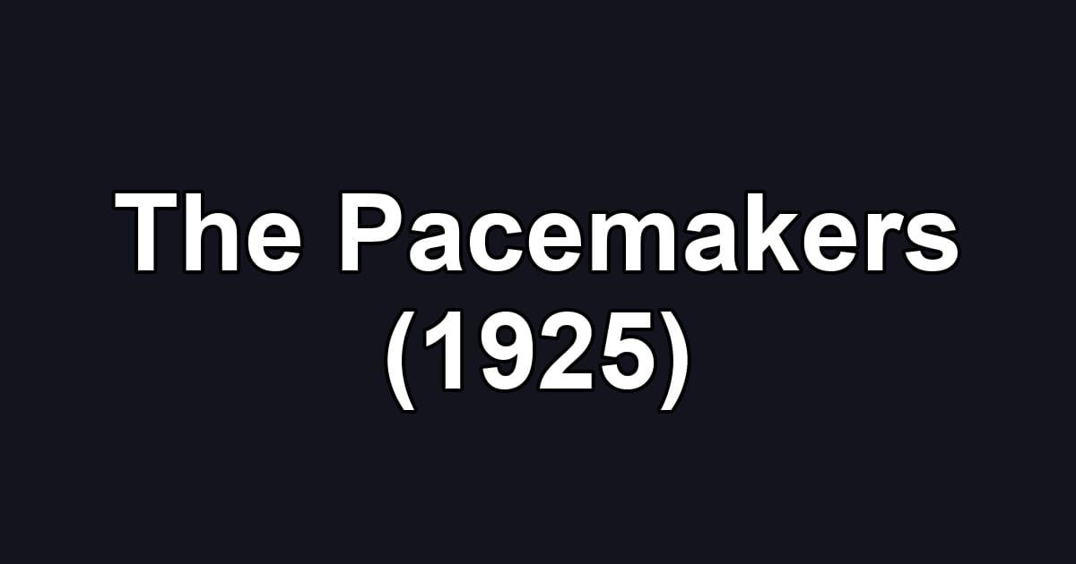 The Pacemakers (1925)