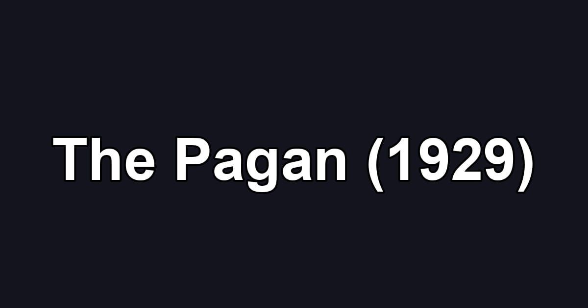 The Pagan (1929)