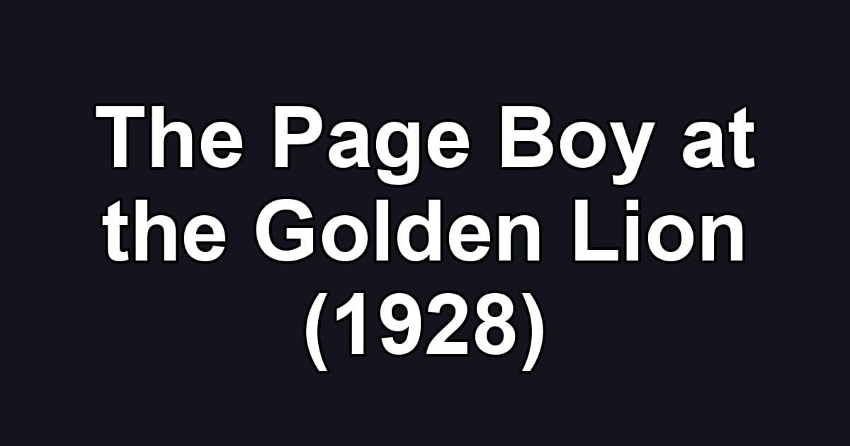 The Page Boy at the Golden Lion (1928)