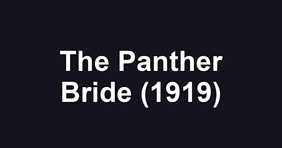 The Panther Bride (1919)
