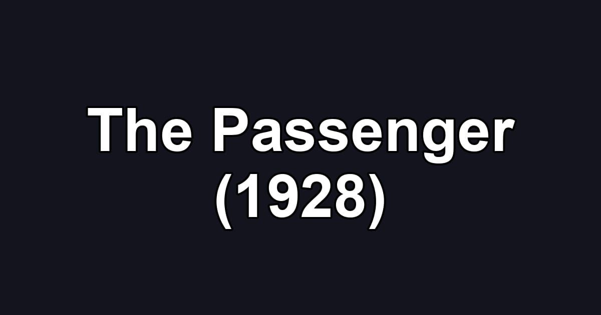 The Passenger (1928)