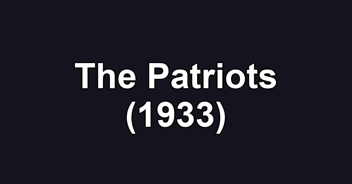 The Patriots (1933)