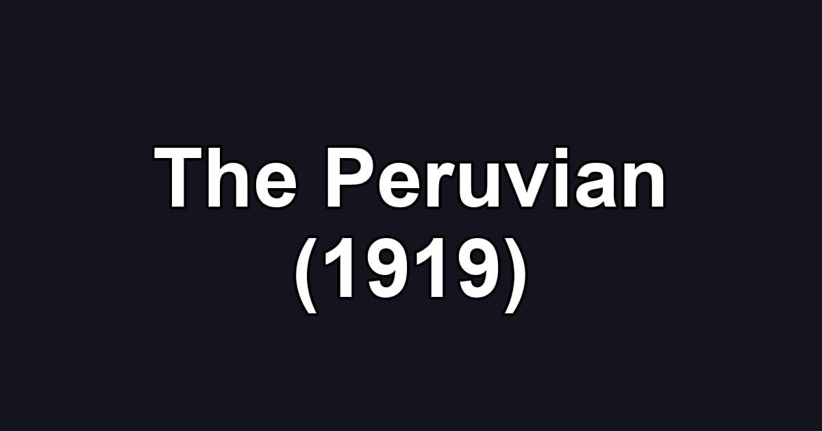 The Peruvian (1919)