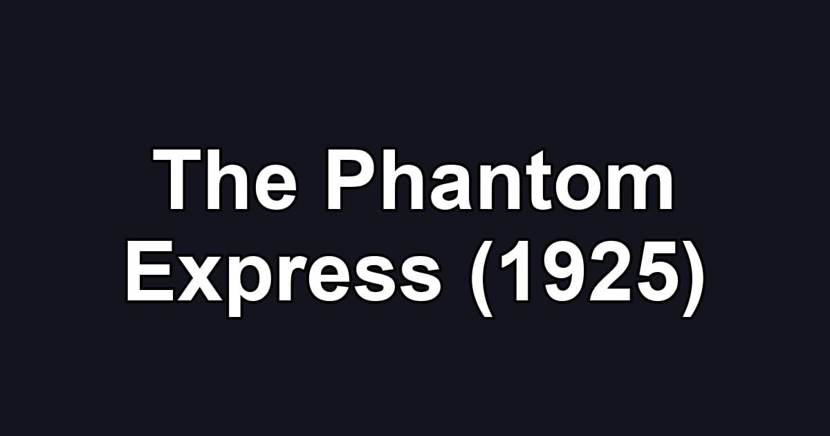 The Phantom Express (1925)