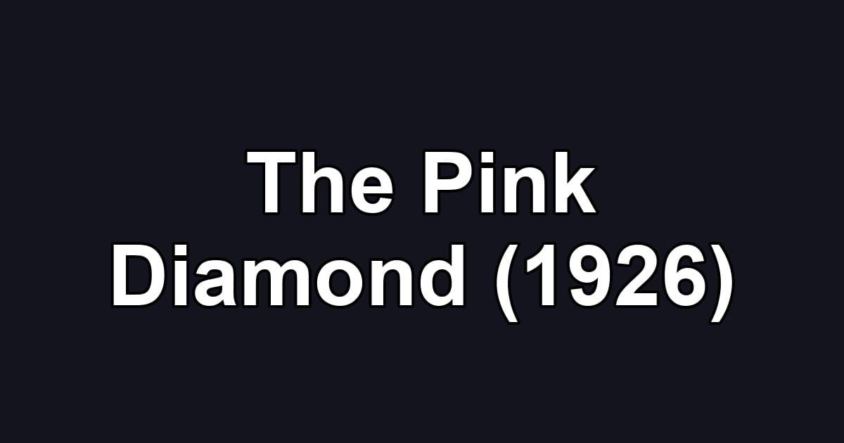 The Pink Diamond (1926)