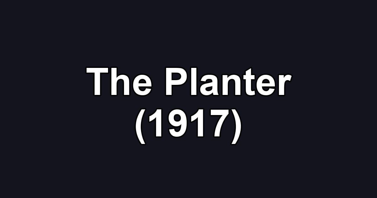 The Planter (1917)