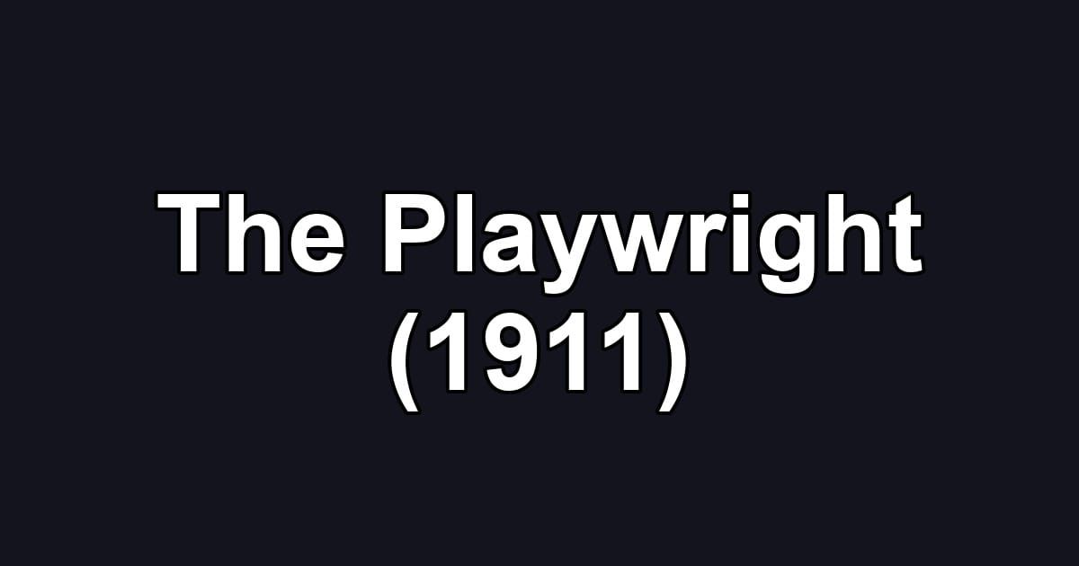 The Playwright (1911)