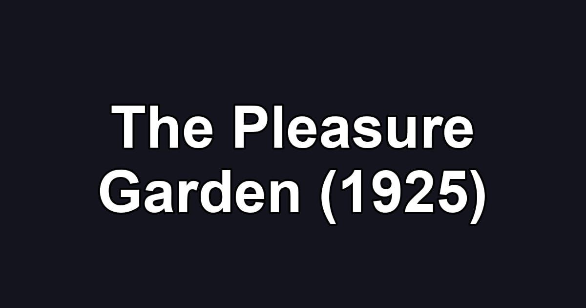 The Pleasure Garden (1925)