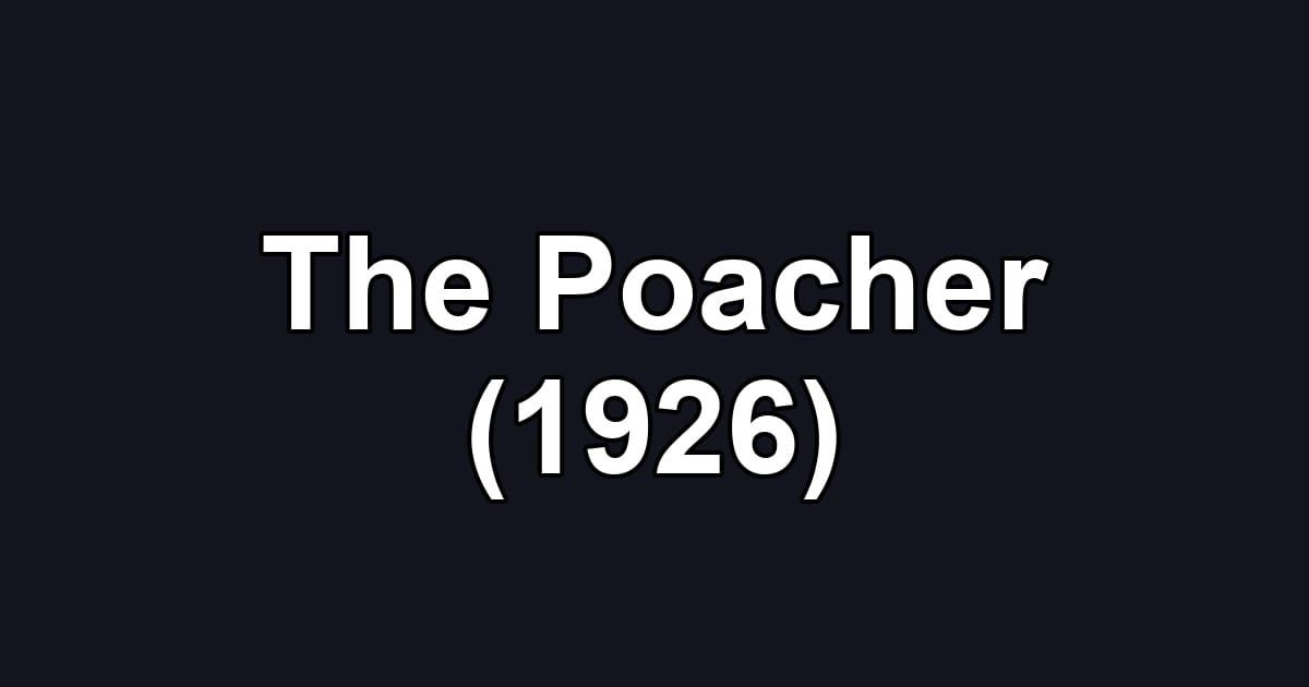 The Poacher (1926)