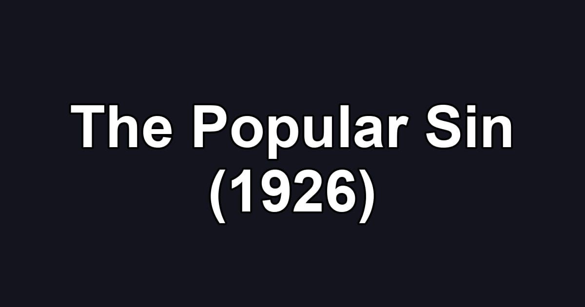 The Popular Sin (1926)