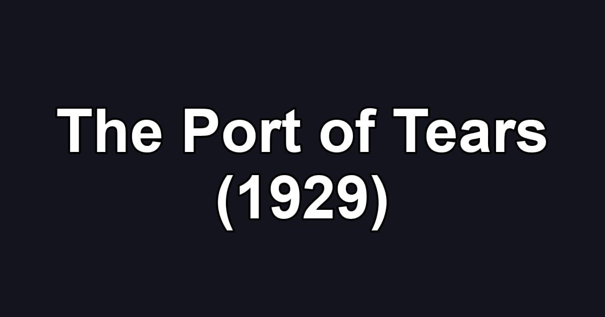 The Port of Tears (1929)