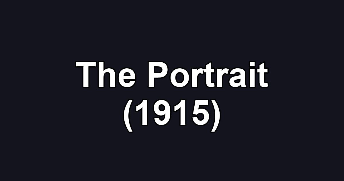 The Portrait (1915)