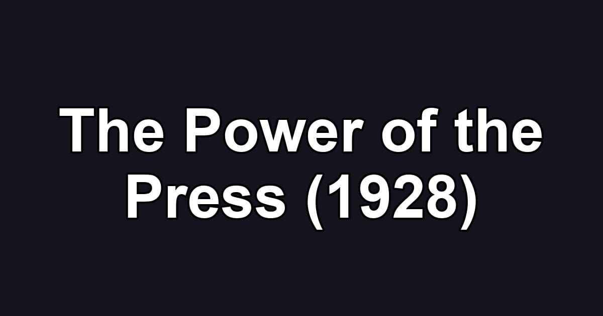 The Power of the Press (1928)
