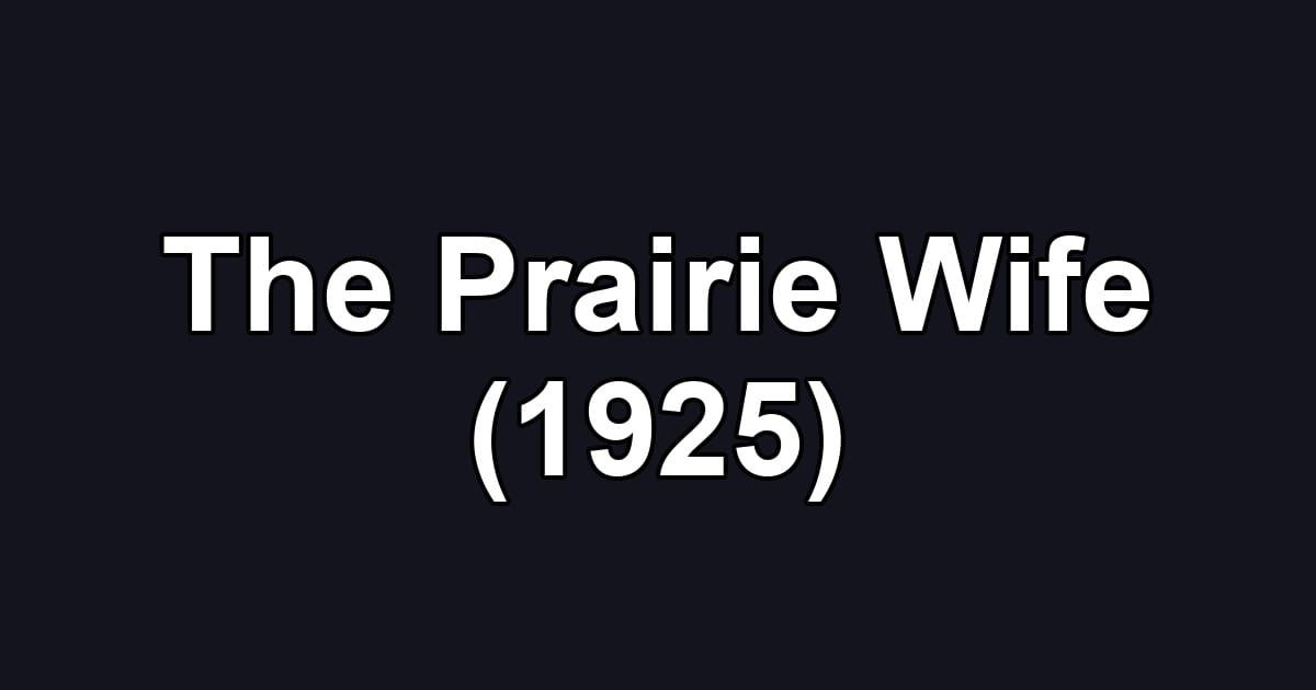 The Prairie Wife (1925)