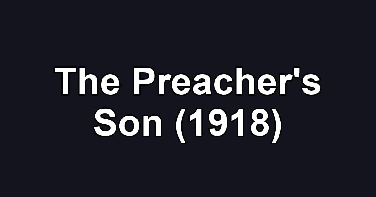 The Preacher's Son (1918)
